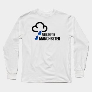 Welcome to Manchester Long Sleeve T-Shirt